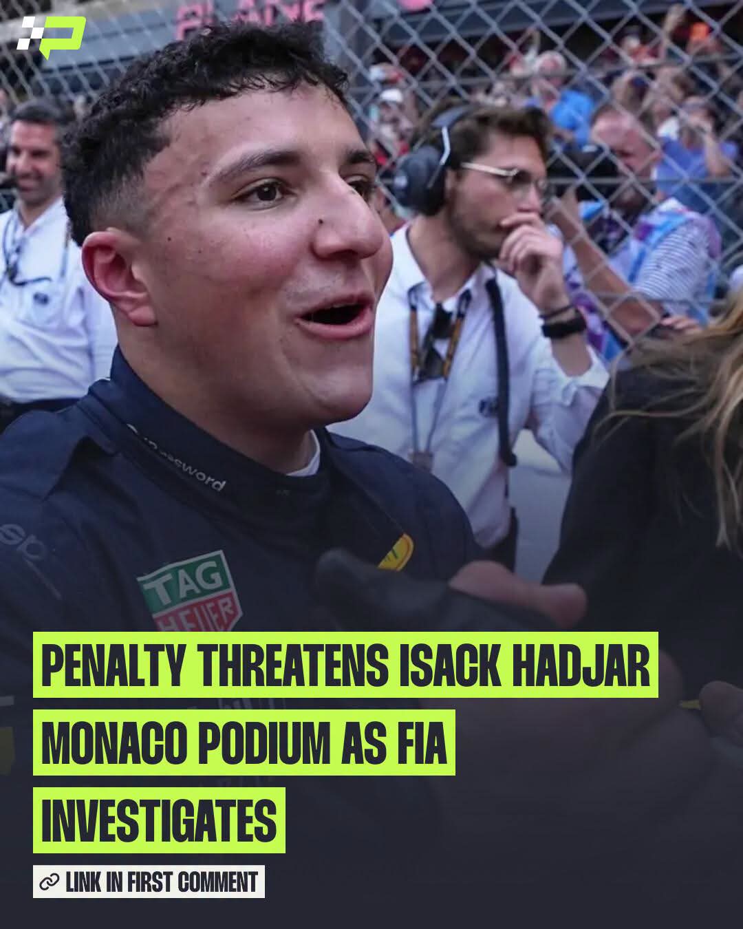ISACK HADJAR’S MONACO PODIUM UNDER THREAT AS FIA OPENS POST-RACE INVESTIGATION