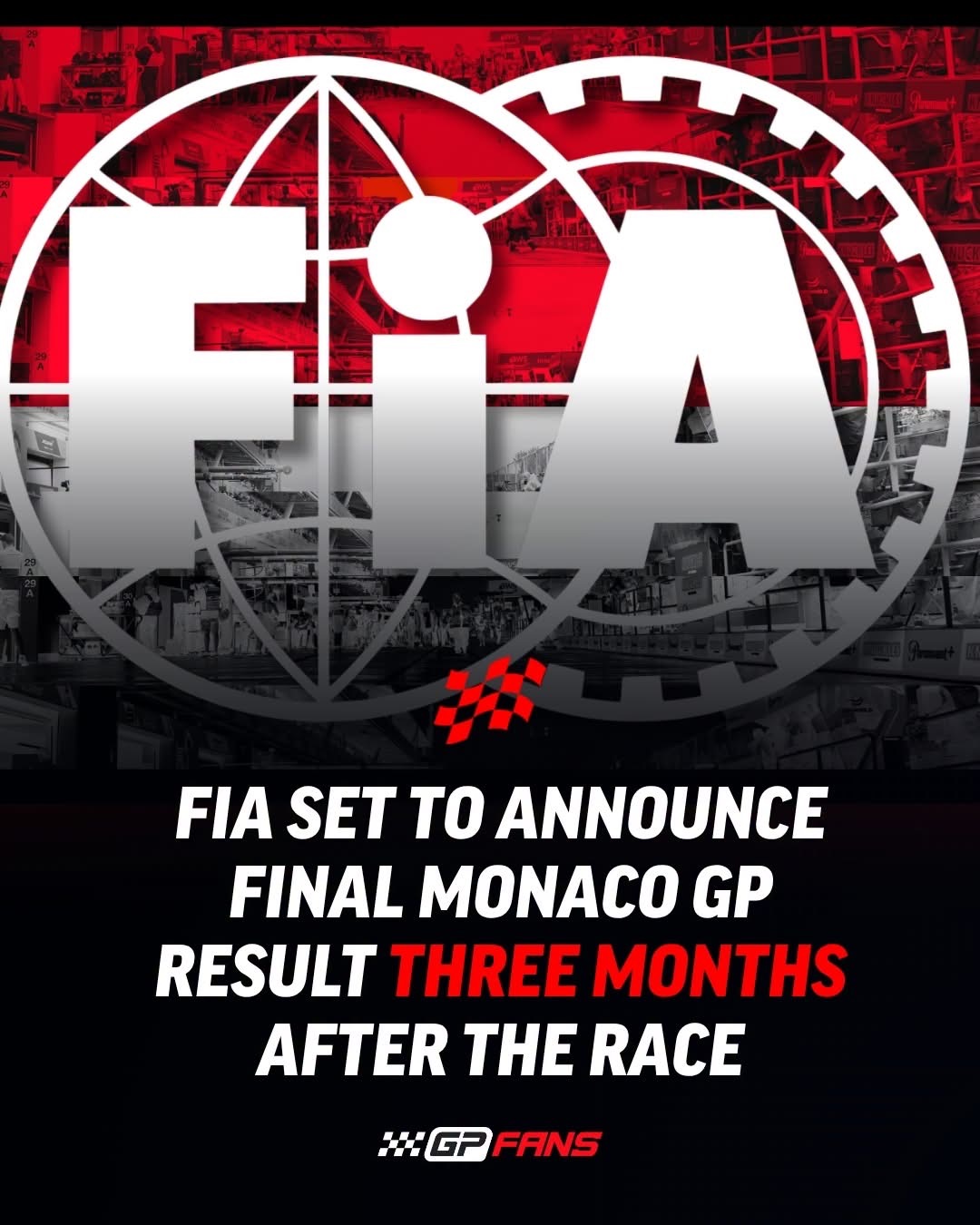 FIA SET TO REVEAL FINAL MONACO GP RESULT THREE MONTHS AFTER CONTROVERSIAL RACE