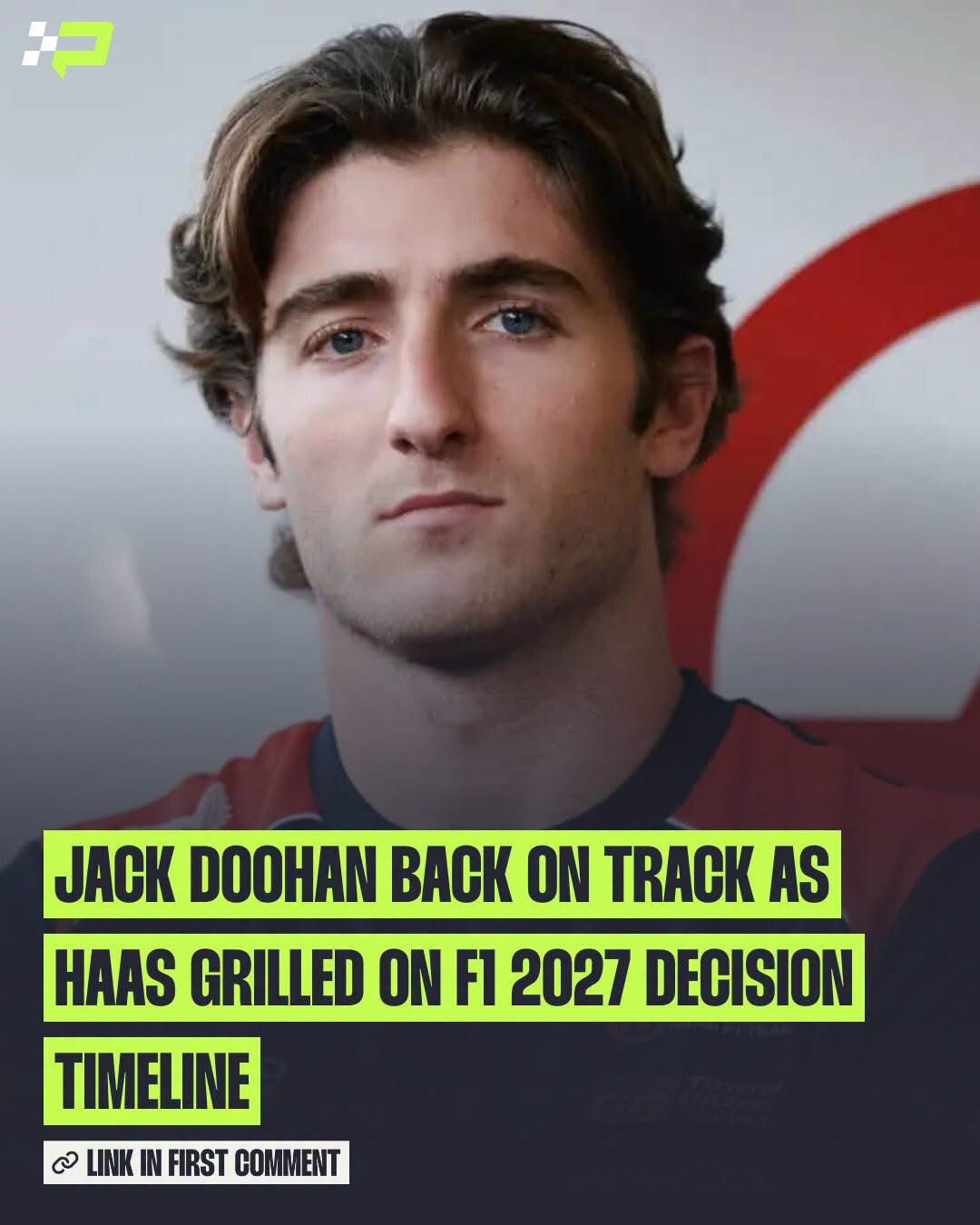 JACK DOOHAN BACK ON TRACK AS HAAS GRILLED ON F1 2027 DRIVER DECISION TIMELINE