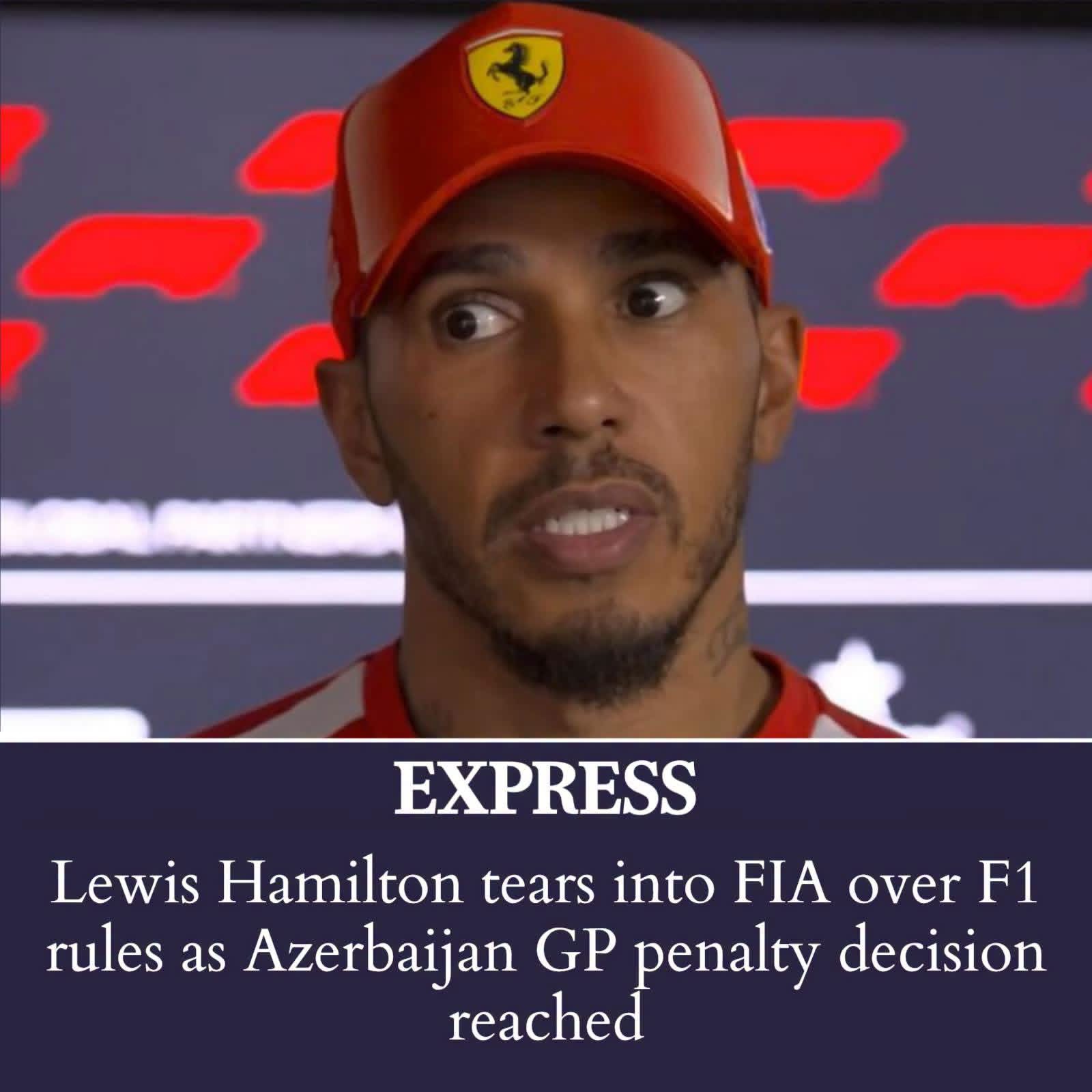 LEWIS HAMILTON TEARS INTO FIA OVER F1 RULES AFTER AZERBAIJAN GP IMPEDING PENALTY