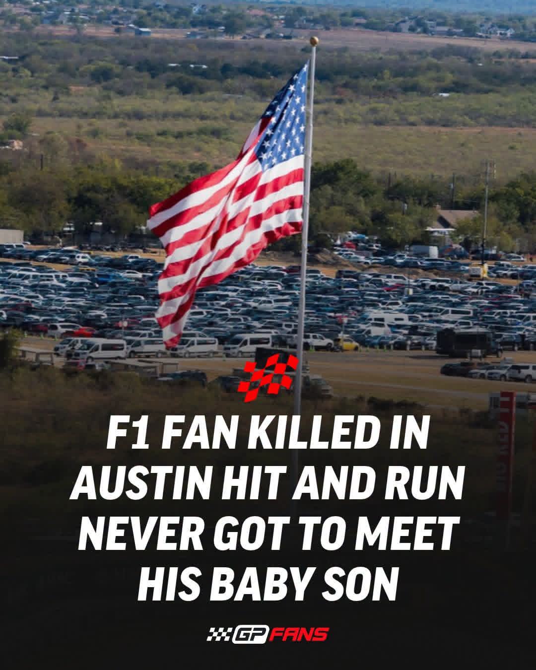 F1 FAN KILLED IN HORRIFIC TEXAS HIT-AND-RUN NEVER MET HIS BABY SON AS FAMILY FIGHTS FOR JUSTICE ONE YEAR LATER